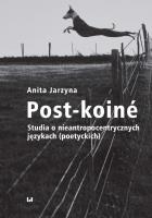 Post-koiné. Autor: Anita Jarzyna. SmakLiter.pl Okładka książki Post-koiné