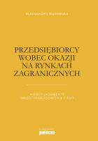 Przedsiębiorcy wobec okazji na rynkach zagranicznych. Autor: Wąsowska Aleksandra. SmakLiter.pl Okładka książki Przedsiębiorcy wobec okazji na rynkach zagranicznych