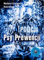 Psy Prewencji. Autor: Kościesza Norbert Grzegorz. SmakLiter.pl Okładka książki Psy Prewencji