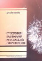 Okładka książki Psychospołeczne uwarunkowania potrzeb młodzieży...