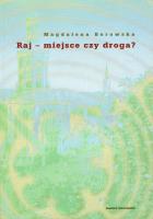 Raj - miejsce czy droga?. Autor: Przyborowska Magdalena. SmakLiter.pl Okładka książki Raj - miejsce czy droga?