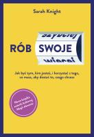 RÓB SWOJE. Autor: Sarah Knight. SmakLiter.pl Okładka książki RÓB SWOJE