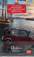 Siostry ze Złotego Brzegu 44 Ocalenie. Autor: Jeanette Semb. SmakLiter.pl Okładka książki Siostry ze Złotego Brzegu 44 Ocalenie