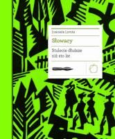 Słowacy Stulecie dłuższe niż sto lat. Autor: Lubomír Liptak. SmakLiter.pl Okładka książki Słowacy Stulecie dłuższe niż sto lat