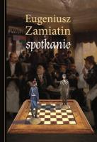 Spotkanie. Autor: Eugeniusz Zamiatin. SmakLiter.pl Okładka książki Spotkanie