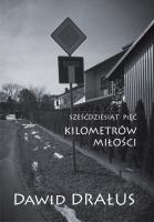 Sześćdziesiąt pięć kilometrów miłości. Autor: Drałus Dawid. SmakLiter.pl Okładka książki Sześćdziesiąt pięć kilometrów miłości