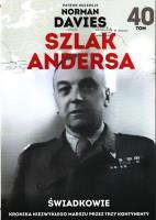 Szlak Andersa 40 Świadkowie. Autor: Norman Davies. SmakLiter.pl Okładka książki Szlak Andersa 40 Świadkowie