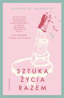 Sztuka życia razem. Autor: de Marneffe Daphne. SmakLiter.pl Okładka książki Sztuka życia razem