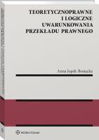 Okładka książki Teoretycznoprawne i logiczne uwarunkowania przekładu prawnego
