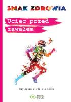 Uciec przed zawałem. Autor: Opracowanie zbiorowe. SmakLiter.pl Okładka książki Uciec przed zawałem