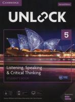 Unlock 5 Listening, Speaking & Critical Thinking Student's Book. Autor: Williams Jessica, Ostrowska Sabina, Sowton Chris. SmakLiter.pl Okładka książki Unlock 5 Listening, Speaking & Critical Thinking Student's Book