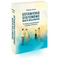 Ustawienia systemowe Berta Hellingera. Autor: Damian Janus. SmakLiter.pl Okładka książki Ustawienia systemowe Berta Hellingera