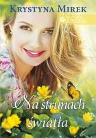 Willa pod Kasztanem T.3 Na strunach światła. Autor: Mirek Krystyna. SmakLiter.pl Okładka książki Willa pod Kasztanem T.3 Na strunach światła