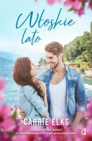 Włoskie lato. Autor: Elks Carrie. SmakLiter.pl Okładka książki Włoskie lato