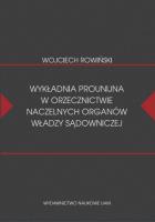 Okładka książki Wykładnia prounijna w orzecznictwie naczelnych organów władzy sądowniczej