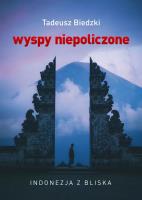 Wyspy niepoliczone. Indonezja z bliska. Autor: Tadeusz Biedzki. SmakLiter.pl Okładka książki Wyspy niepoliczone. Indonezja z bliska