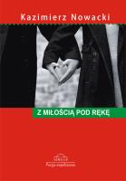 Z miłością pod rękę. Autor: Nowacki Kazimierz. SmakLiter.pl Okładka książki Z miłością pod rękę