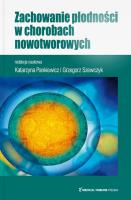 Zachowanie płodności w chorobach nowotworowych. Autor: Pankiewicz Katarzyna, Szewczyk Grzegorz. SmakLiter.pl Okładka książki Zachowanie płodności w chorobach nowotworowych