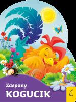 ZASPANY KOGUCIK WYKROJNIK. Autor: Opracowanie zbiorowe. SmakLiter.pl Okładka książki ZASPANY KOGUCIK WYKROJNIK