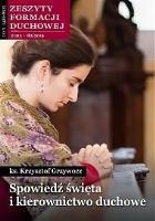 Zeszyty Formacji Duchowej nr 82 Spowiedź święta.... Autor: ks. Krzysztof Grzywocz. SmakLiter.pl Okładka książki Zeszyty Formacji Duchowej nr 82 Spowiedź święta...