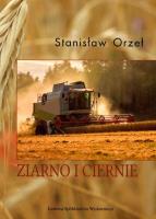 Ziarno i ciernie. Autor: Orzeł Stanisław. SmakLiter.pl Okładka książki Ziarno i ciernie