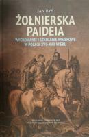 Żołnierska paideia. Autor: Jan Ryś. SmakLiter.pl Okładka książki Żołnierska paideia