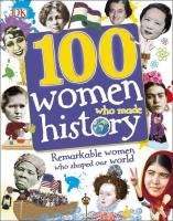 100 Women Who Made History. Wydawca: DK. SmakLiter.pl Opakowanie 100 Women Who Made History