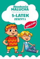 5-LATEK AKADEMIA MALUCHA ZESZYT 1. Autor: Opracowanie zbiorowe. SmakLiter.pl Okładka książki 5-LATEK AKADEMIA MALUCHA ZESZYT 1