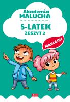 5-LATEK AKADEMIA MALUCHA ZESZYT 2. Autor: Opracowanie zbiorowe. SmakLiter.pl Okładka książki 5-LATEK AKADEMIA MALUCHA ZESZYT 2