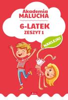 6-LATEK AKADEMIA MALUCHA ZESZYT 1. Autor: Opracowanie zbiorowe. SmakLiter.pl Okładka książki 6-LATEK AKADEMIA MALUCHA ZESZYT 1