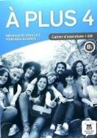 A Plus 4 ćwiczenia B1 + CD LEKTORKLETT. Autor: Brandel Katia, Bretonnier Marie. SmakLiter.pl Okładka książki A Plus 4 ćwiczenia B1 + CD LEKTORKLETT