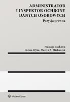 Administrator i inspektor ochrony danych osobowych. Autor: Mielczarek Marcin A.. SmakLiter.pl Okładka książki Administrator i inspektor ochrony danych osobowych