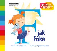 Akademia mądrego dziecka. F jak foka. Autor: Sendecki Marcin. SmakLiter.pl Okładka książki Akademia mądrego dziecka. F jak foka