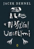 Okładka książki Ale z naszymi umarłymi