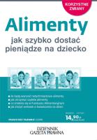 Alimenty Jak szybko dostać pieniądze na dziecko. Autor: Topolewska Michalina. SmakLiter.pl Okładka książki Alimenty Jak szybko dostać pieniądze na dziecko