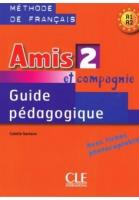 Amis et compagnie 2 poradnik metodyczny. Autor: Colette Samson. SmakLiter.pl Okładka książki Amis et compagnie 2 poradnik metodyczny