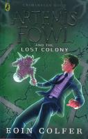 Artemis Fowl and the Lost Colony. Autor: Eoin Colfer. SmakLiter.pl Okładka książki Artemis Fowl and the Lost Colony