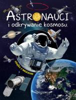 Okładka książki Astronauci i odkrywanie kosmosu