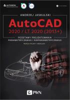 AUTOCAD 2020 / LT 2020 (2013+) PODSTAWY PROJEKTOWANIA PARAMETRYCZNEGO I NIEPARAMETRYCZNEGO. Autor: Jaskulski Andrzej. SmakLiter.pl Okładka książki AUTOCAD 2020 / LT 2020 (2013+) PODSTAWY PROJEKTOWANIA PARAMETRYCZNEGO I NIEPARAMETRYCZNEGO