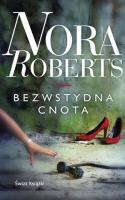 Bezwstydna cnota pocket. Autor: Nora Roberts. SmakLiter.pl Okładka książki Bezwstydna cnota pocket