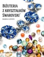 Biżuteria z kryształków Swarovski. Autor: Lupato Marisa. SmakLiter.pl Okładka książki Biżuteria z kryształków Swarovski