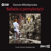 Okładka książki CD MP3 BALLADA O POMYLONYCH WYD. 2