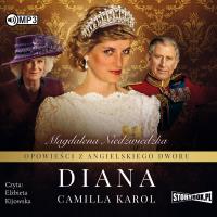 CD MP3 DIANA OPOWIEŚCI Z ANGIELSKIEGO DWORU. Autor: Magdalena Niedźwiedzka. SmakLiter.pl Okładka książki CD MP3 DIANA OPOWIEŚCI Z ANGIELSKIEGO DWORU