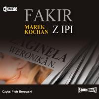 CD MP3 FAKIR Z IPI WYD. 2. Autor: Kochan Marek. SmakLiter.pl Okładka książki CD MP3 FAKIR Z IPI WYD. 2