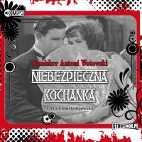 CD MP3 NIEBEZPIECZNA KOCHANKA WYD. 2. Autor: Stanisław Antoni Wotowski. SmakLiter.pl Okładka książki CD MP3 NIEBEZPIECZNA KOCHANKA WYD. 2