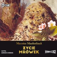 CD MP3 ŻYCIE MRÓWEK. Autor: Maurice Maeterlinck. SmakLiter.pl Okładka książki CD MP3 ŻYCIE MRÓWEK