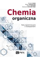 CHEMIA ORGANICZNA TESTY EGZAMINACYJNE Z ROZWIĄZANIAMI. Autor: MARCIN KAŹMIERCZAK, TOMASZ CYTLAK, KATARZYNA KORONIAK-SZEJN. SmakLiter.pl Okładka książki CHEMIA ORGANICZNA TESTY EGZAMINACYJNE Z ROZWIĄZANIAMI