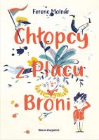 CHŁOPCY Z PLACU BRONI WYD. 19. Autor: Ferenc Molnar. SmakLiter.pl Okładka książki CHŁOPCY Z PLACU BRONI WYD. 19