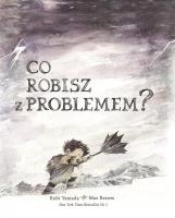 Co robisz z problemem?. Autor: Yamada Kobi, Besom Mae. SmakLiter.pl Okładka książki Co robisz z problemem?