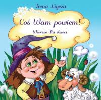 Coś Wam powiem!. Autor: Irena Ligęza. SmakLiter.pl Okładka książki Coś Wam powiem!